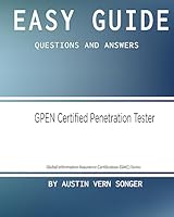 Easy Guide: Gpen Certified Penetration Tester: Questions and Answers 1542979072 Book Cover