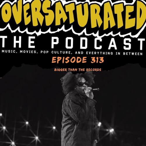 Episode 313 - Bigger Than The Records