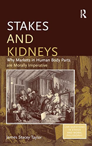 Stakes and Kidneys (Live Questions in Ethics and Moral Philosophy)