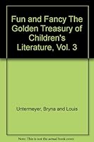 Fun and Fancy The Golden Treasury of Children's Literature, Vol. 3 B000T4G02Y Book Cover