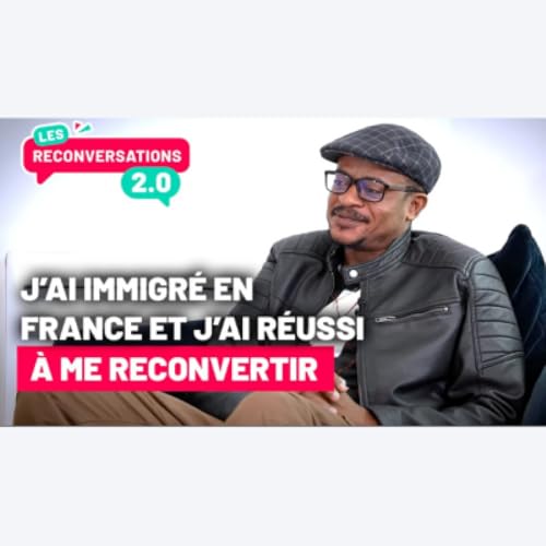 Les Reconversations 2.0 : Se reconvertir quand on est r&eacute;fugi&eacute; copertina