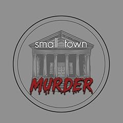 Small Town Murder Podcast By James Pietragallo Jimmie Whisman cover art