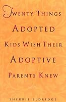 Algopix Similar Product 12 - Twenty Things Adopted Kids Wish Their