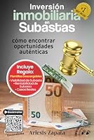 Inversión Inmobiliaria En Subastas: Cómo encontrar oportunidades auténticas (Spanish Edition) 1967167257 Book Cover