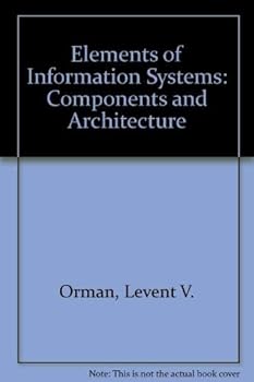 Paperback Elements of Information Systems: Components and Architecture Book