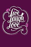 Live Laugh Love: Depression and Anxiety Relief, 52 Week Guided Scriptures for Calm and Happiness
