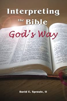 Paperback Interpreting the Bible God's Way Book