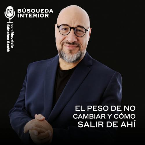 El peso de no cambiar y c&oacute;mo salir de ah&iacute;