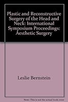 Plastic And Reconstructive Surgery Of The Head And Neck: The Third International Symposium 0808913727 Book Cover