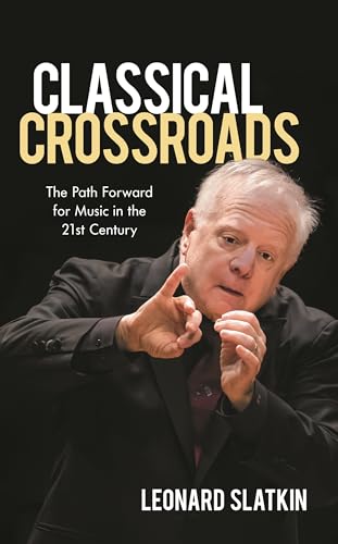 Classical Crossroads: The Path Forward for Music in the 21st Century