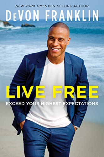 Preisvergleich Produktbild Live Free: Exceed Your Highest Expectations