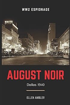 Paperback August Noir: Dallas 1940 (Dallas Noir) Book