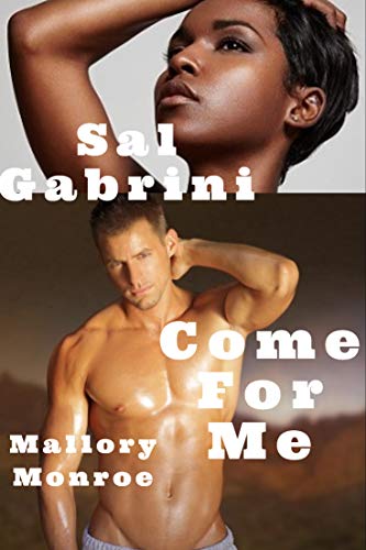 Sal Gabrini: Come For Me (The Sal Gabrini Series)