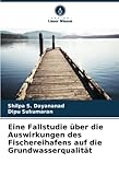  Eine Fallstudie über die Auswirkungen des Fischereihafens auf die Grundwasserqualität