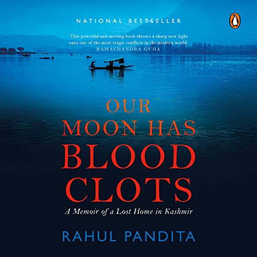 Our Moon Has Blood Clots by Rahul Pandita episode artwork