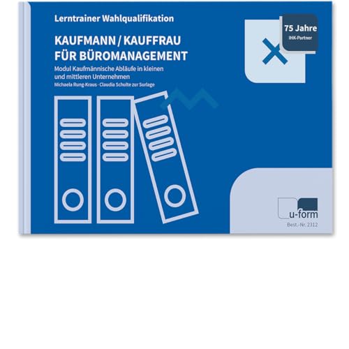 Kaufmann/-frau für Büromanagement: Lerntrainer Wahlqualifikation - Kaufmännische Abläufe in KMU -