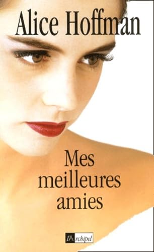 Mes meilleurs amies HOFFMAN, ALICE