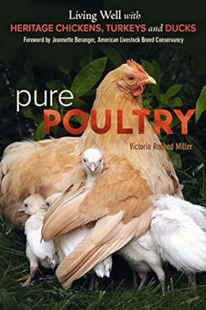 Pure Poultry: Living Well with Heritage Chickens, Turkeys and Ducks book cover