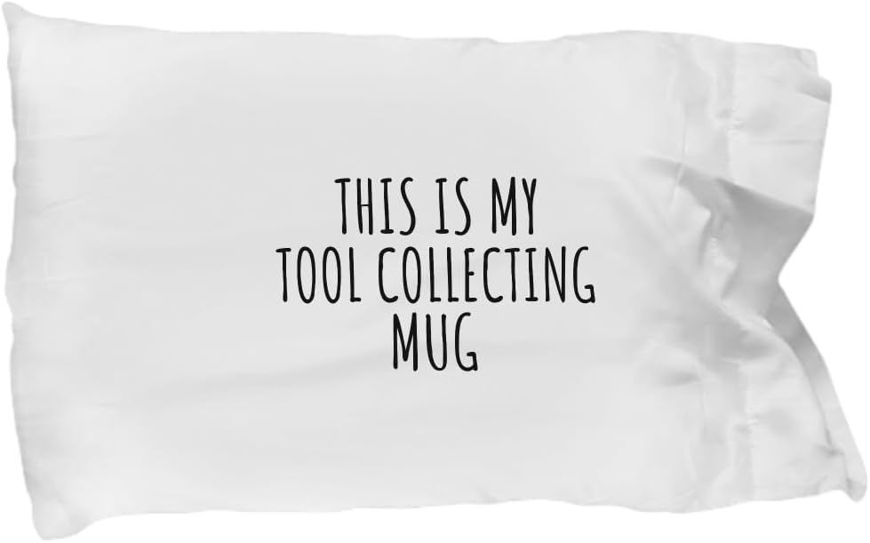 EzGift This is My Tool Collecting Pillowcase Funny Gift Idea for Hobby Lover Fanatic Quote Fan Present Gag Pillow Cover Case 20x30