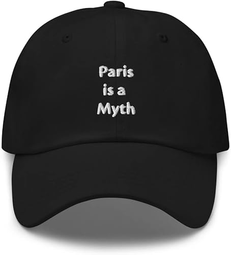 Paris is a Myth Dad Sombrero