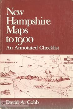New Hampshire Maps to 1900: An Annotated Checklist