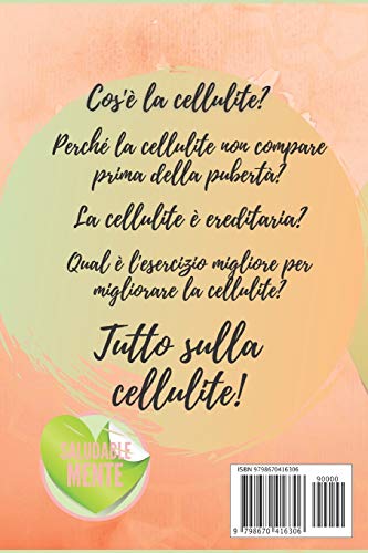 Combatte La Cellulite in Modo Naturale: La vostra guida per combattere la cellulite in modo naturale