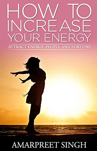 How To Increase Your Energy: Attract energy, pe... 1508603154 Book Cover