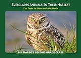 Everglades Animals in their Habitat: Fun Facts to Share with the World