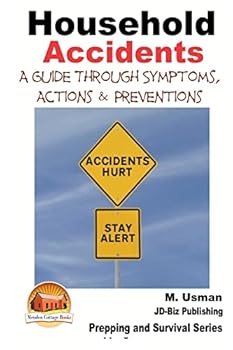 Paperback Household Accidents - A Guide through Symptoms, Actions & Preventions Book