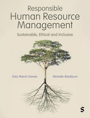 Responsible Human Resource Management: Sustainable, Ethical and Inclusive
