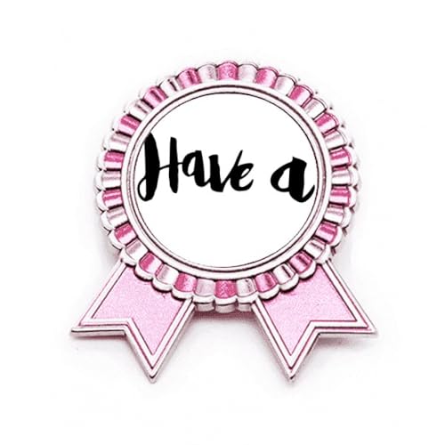 Broche inscription rose Have A Stylish Citation idée cadeau métal M