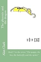 The phoenix and the dragon: Le phoenix et le dragon 1507505515 Book Cover