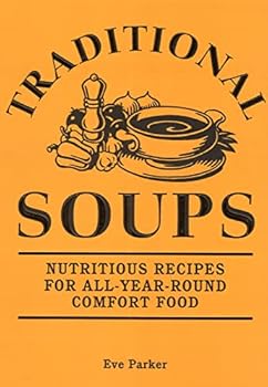 Hardcover TRADITIONAL SOUPS [Hardcover] EVE PARKER Book
