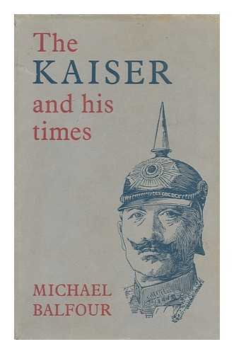 The Kaiser and his times B0000CM3IT Book Cover