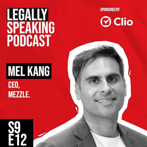 Fee-Share, Freedom & Federer: How One Law Firm Quickly Reached the Top - Mel Kang - S9E12 Podcast Por  arte de portada