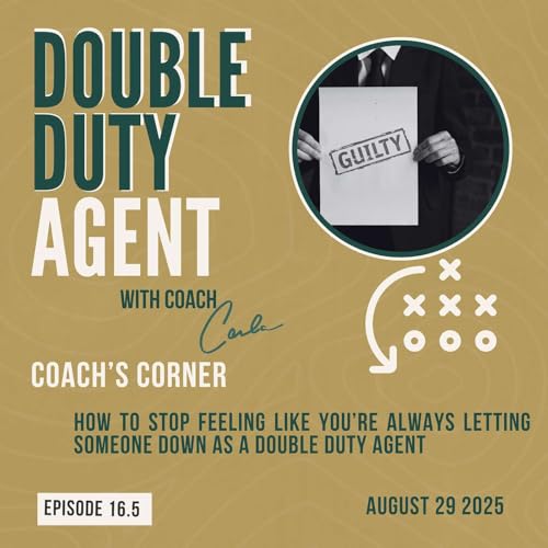 『Coach's Corner: How to Stop Feeling Like You’re Always Letting Someone Down as a Double Duty Agent』のカバーアート