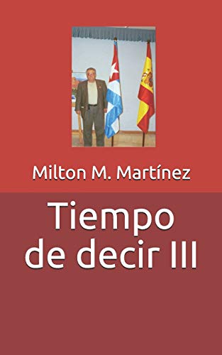 Tiempo de decir III (Spanish Edition)