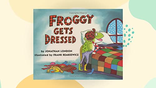 Froggy Gets Dressed 060607550X Book Cover