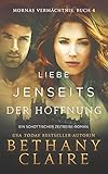  Liebe jenseits der Hoffnung - Ein-Schottischer Zeitreise-Roman (Mornas Vermächtnis 4)