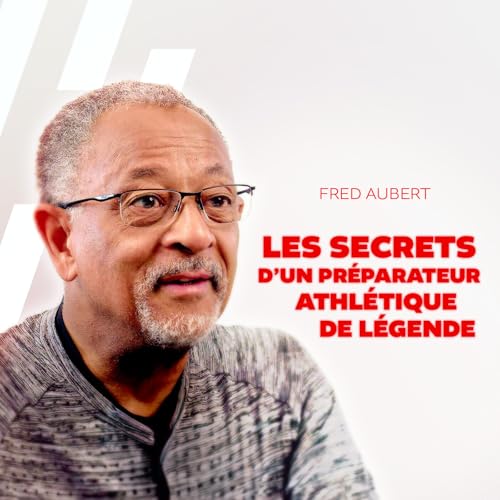 Fred Aubert - La pr&eacute;paration athl&eacute;tique