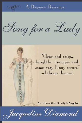 Song for a Lady: A Regency Romance (Jacqueline Diamond Regency Romances)