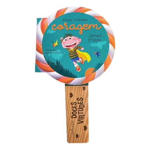 Doces virtudes – Coragem: