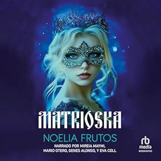 Matrioska Audiolibro Por Noelia Frutos arte de portada