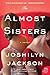The Almost Sisters: A Novel