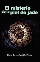 El misterio de la piel de Jade (Spanish Edition) 6072929818 Book Cover