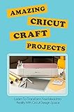 sell your vinyl record collection  Amazing Cricut Craft Projects: Learn To Transform Your Ideas Into Reality With Cricut Design Space: How Cricut Machine Works (English Edition)