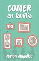 Comer en familia 842714248X Book Cover