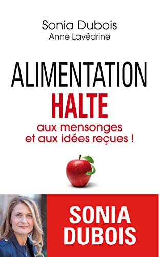 Télécharger Alimentation : halte aux mensonges et aux idées reçues ! PDF Ebook En Ligne