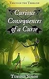 Curious Consequences of a Curse (Through the Treeline Book 1)