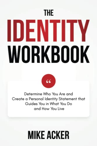 The Identity Workbook: Discover, Define, and Determine a Statement That